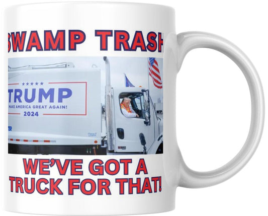 Donald Trump President Swamp Trash Truck For That 45 47 Double Trouble Ceramic Coffee Mug 12 oz 267740